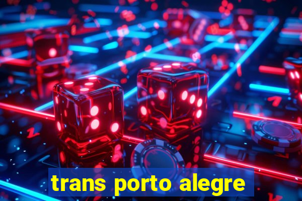 trans porto alegre